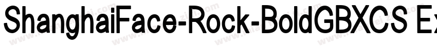 ShanghaiFace-Rock-BoldGBXCS ExtraB字体转换